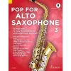 POP FOR ALTO SAXOPHONE 3 + AUDIO ACCESS