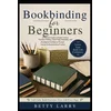 Bookbinding for Beginners