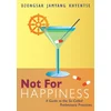 Not for Happiness