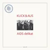 Klick & Aus - AIDS Delikat (Limited Edition) (LP)
