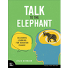Talk to the Elephant
