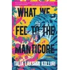What We Fed to the Manticore