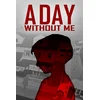 A Day Without Me (PC) Steam Key GLOBAL