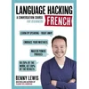 LANGUAGE HACKING FRENCH (Learn How to Speak French - Right Away)