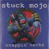 Stuck Mojo - Snappin Necks (Reissue) (LP)