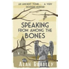 Speaking from Among the Bones