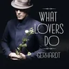 Gerhardt - What Lovers Do (LP + CD)