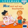LESEMAUS 34: Max hört auf sein Bauchgefühl
