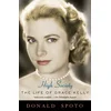 High Society: The Life of Grace Kelly