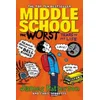 Middle School: The Worst Years of My Life