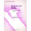 JOPLIN:MAPLE LEAF RAG,SOLACE,SWIPESY SAX