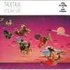 Talk Talk ItS My Life