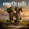 Horkýže Slíže - ... A Čarovné Slovíčko? (CD)