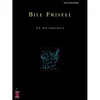 BILL FRISELL, AN ANTHOLOGY