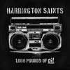 Harrington Saints - 1,000 Pounds Of Oi! (LP)