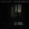 Nada Surf - Moon Mirror (Limited Edition) (Coke Bottle Clear Coloured) (LP)