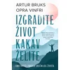 Izgradite život kakav želite