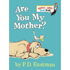 Are You My Mother?