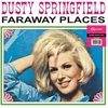 Dusty Springfield - Far Away Places: Early Years W/ Springfields 1962-63 (Limited Edition) (White Coloured) (LP)
