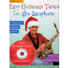 EASY CHRISTMAS TUNES FOR ALTO SAXOPHONE WITH PIANO ACCOMPANIMENT +CD