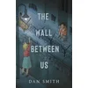 Wall Between Us