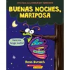 Buenas Noches, Mariposa (Goodnight, Butterfly)