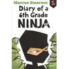 Diary of a 6th Grade Ninja: Diary of a 6th Grade Ninja Book 1