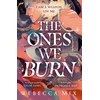 Ones We Burn