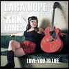 Lara Hope And The Ark-Tones - Love You To Life (Numbered) (Limited Edition) (LP)