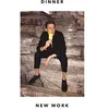 Dinner - New Work (Limited Edition) (LP)