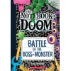 Battle of the Boss-Monster: A Branches Book (The Notebook of Doom #13)