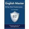 English Master B2 Key Word Transformation: 20 practice tests for the Cambridge First