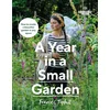 Gardeners World: A Year in a Small Garden
