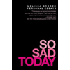 So Sad Today
