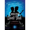 Conceal, Dont Feel