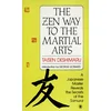 The Zen Way To Martial Arts A Japanese