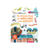 The Ultimate Book of Airplanes and Airports