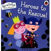 Ben and Hollys Little Kingdom: Heroes to the Rescue!