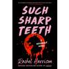 SUCH SHARP TEETH