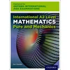 Oxford International AQA Examinations: International A2 Level Mathematics Pure and Mechanics