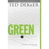Ted Dekker - Green