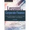Lessons in Corporate Finance, Second Edition - A Case Studies Approach to Financial Tools, Financial Policies, and Valuation