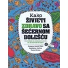 Kako živjeti zdravo sa šećernom bolešću - Priručnik za dobrobit osoba sa šećernom bolešću, 2. izdanje