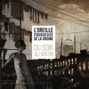 Loreille Fougueuse De La V... - Du Soir Au Matin (LP)