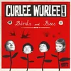 Curlee Wurlee - Birds and Bees (LP)
