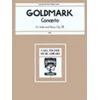 GOLDMARK:VIOLIN CONCERTO OP.28 FOR VIOLIN AND PIANO