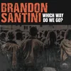 Brandon Santini - Which Way Do We Go? (LP)