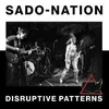 Sado - Disruptive Pattern (LP)