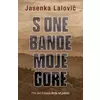 S one bande moje gore