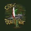Celtix - Psycho Of The Night (Limited Edition) (LP)